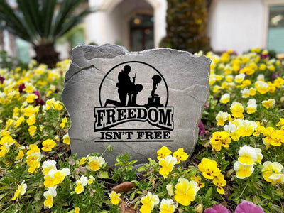 Freedom Isn't Free Stone